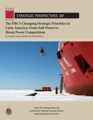 Strategic-Perspectives-37 中国在拉美战略重点的变化：从软实力到激烈的实力竞争