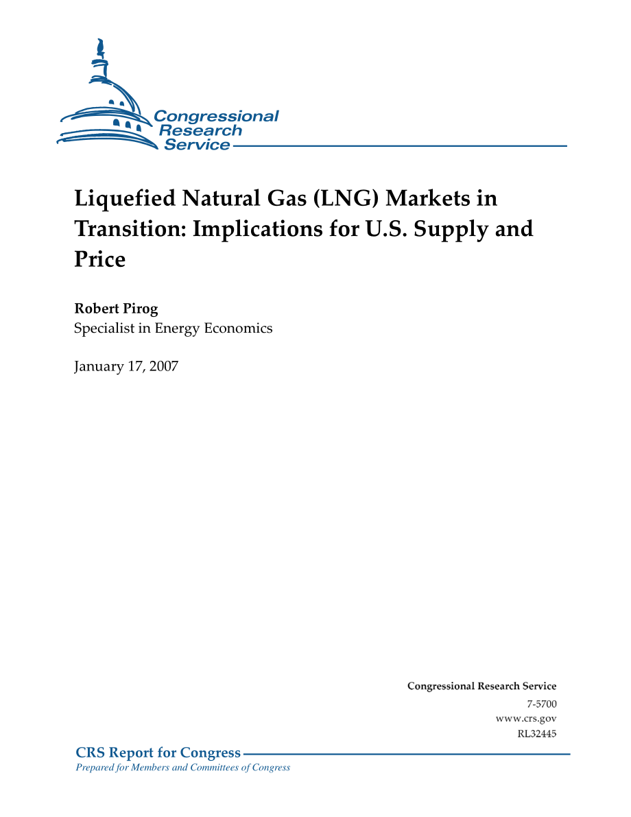 [20070117]RL32445_Liquefied Natural Gas (LNG) Markets in Transition 对美国供应和价格的影响.pdf_第1页