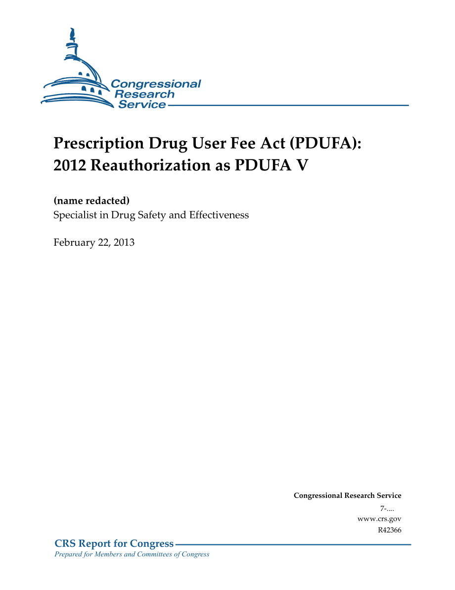 [20130222]R42366_《处方药使用费法案》（PDUFA）：2012年重新授权为PDUFA V.pdf_第1页