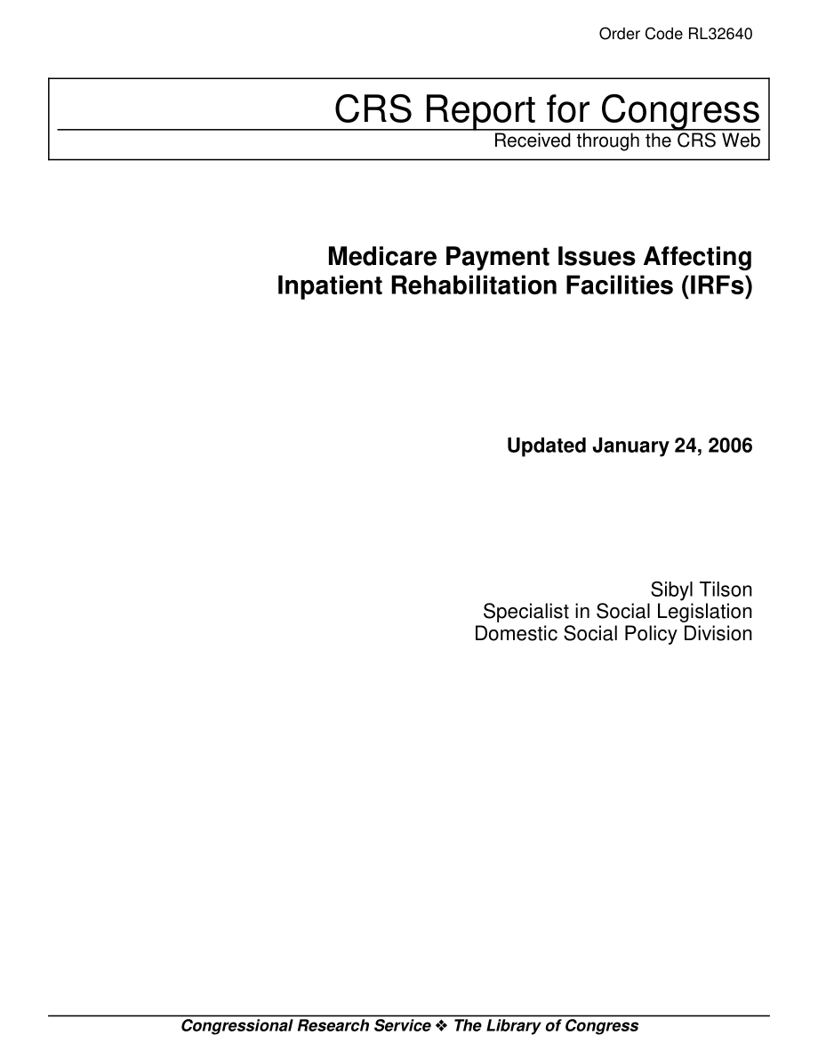 [20060124]RL32640_影响住院康复设施（IRF）的医疗保险支付问题.pdf_第1页