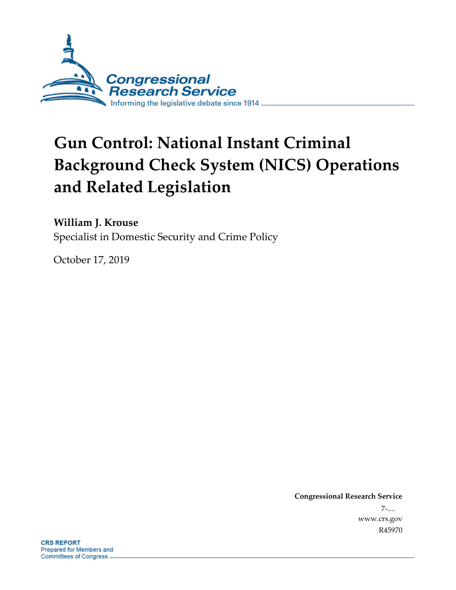 [20191017]R45970_枪械控制：国家即时刑事背景调查系统（NIC）的运作和相关立法.pdf_第1页