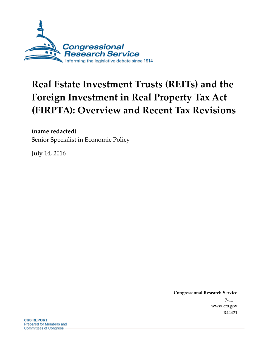 [20160714]R44421_房地产投资信托基金（REITs）和《外国房地产投资税法》（FIRPTA）：概述和最近的税务修订.pdf_第1页