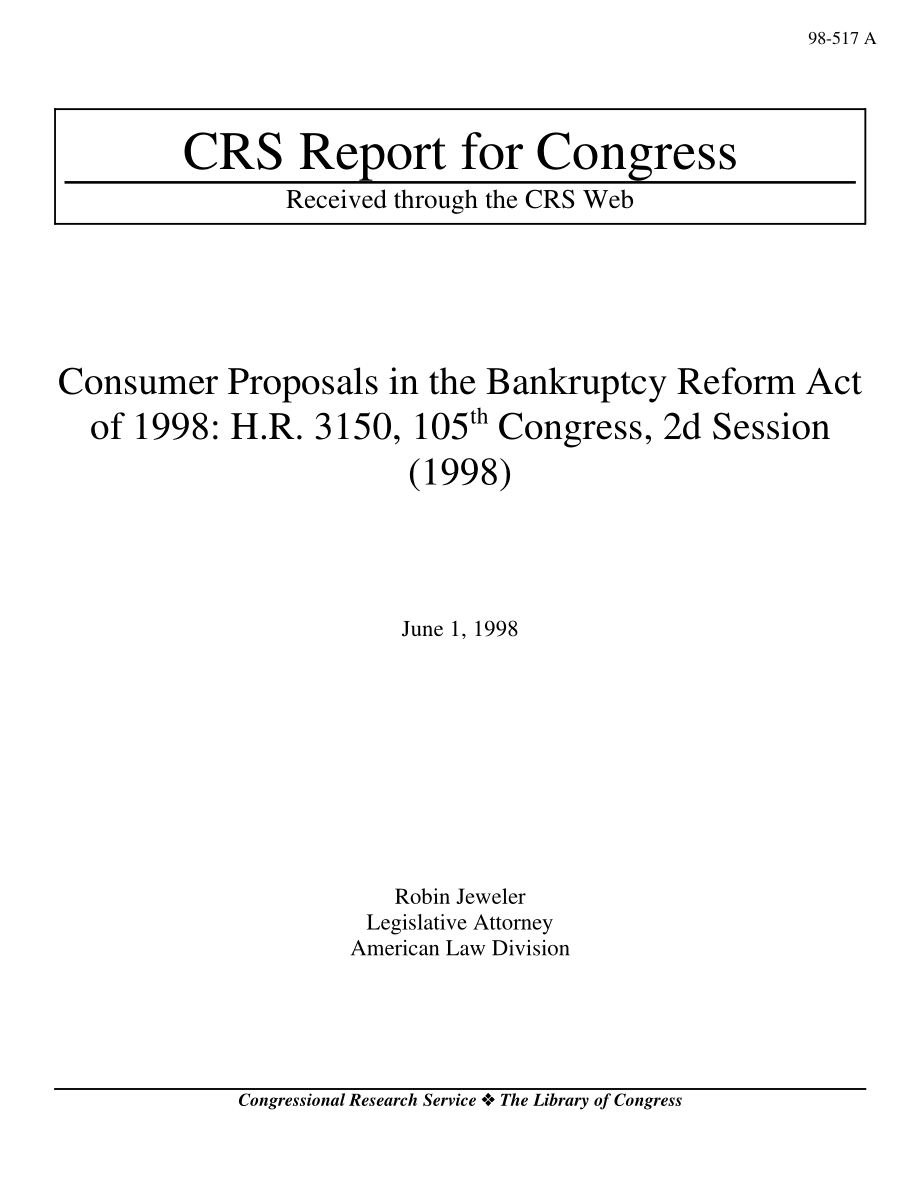 [19980601]98-517A_1998年破产改革法案中的消费者提案：H、 R3150年第105届国会第二届会议（1998年）.pdf_第1页