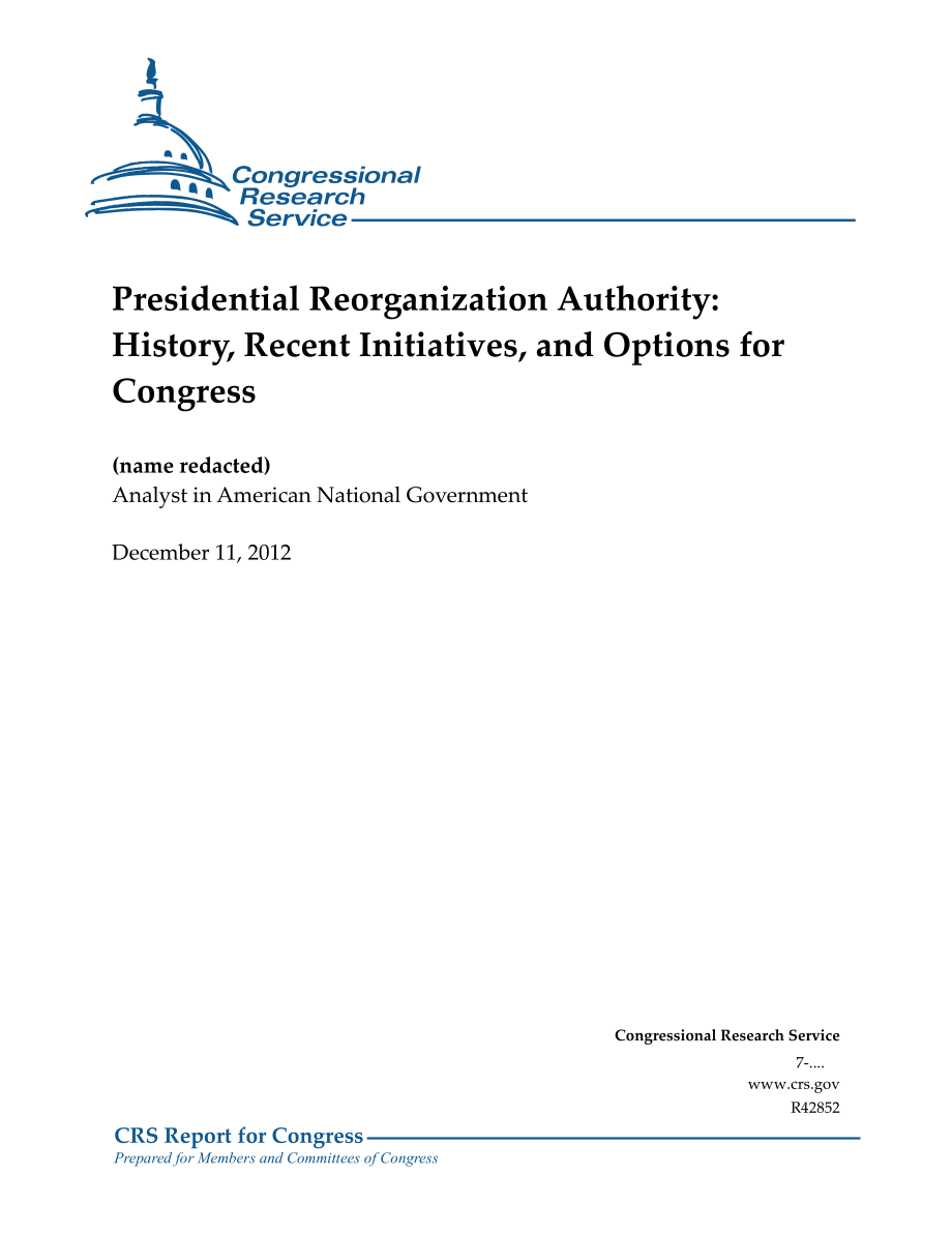 [20121211]R42852_总统重组机构：历史、最近的举措和国会的选择.pdf_第1页