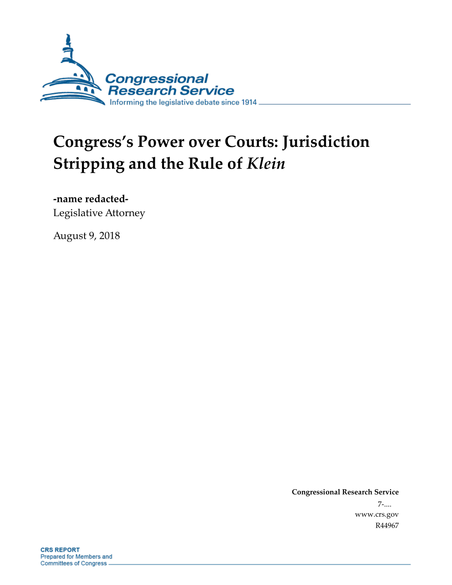 [20180809]R44967_国会对法院的权力：管辖权剥离与克莱因规则.pdf_第1页