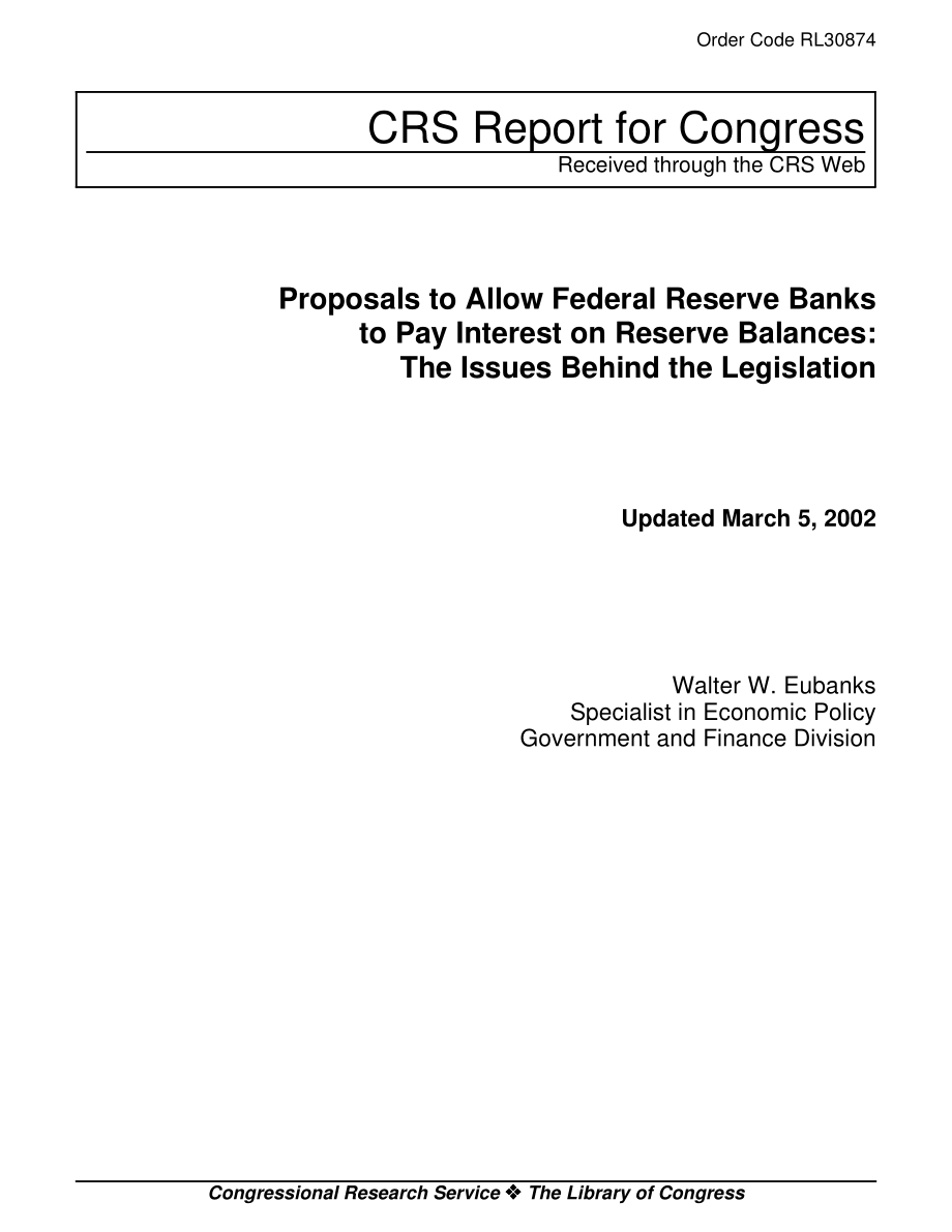 [20020305]RL30874_允许联邦储备银行支付准备金余额利息的提议：立法背后的问题.pdf_第1页