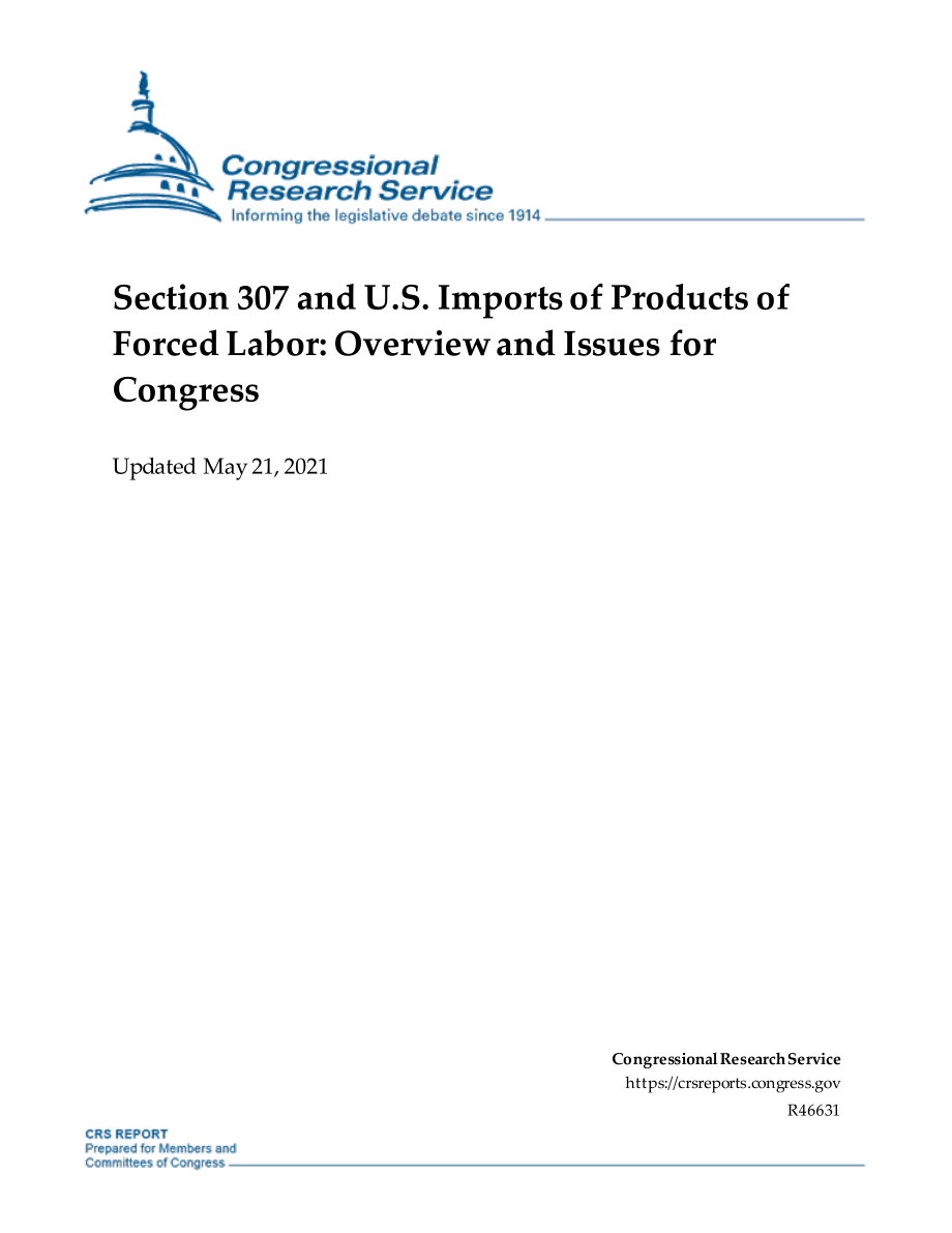 [20210521]R46631_第307节和美国进口强迫劳动产品：国会概况和议题 .pdf_第1页