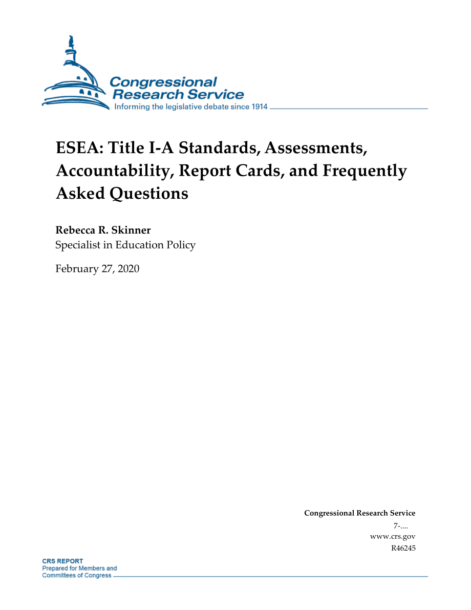 [20200227]R46245_ESEA：标题I-A标准、评估、责任、报告卡和常见问题.pdf_第1页