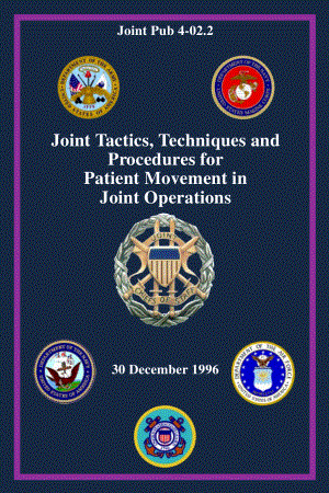 JP 4-02.2_联合手术中病人移动的联合战术、技术和程序[19961230].pdf