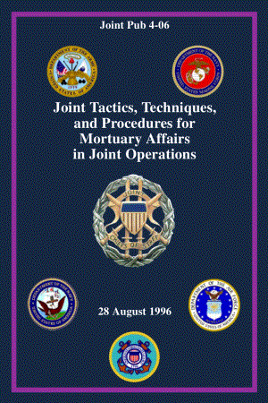 JP 4-06_联合作战殡葬事务联合战术、技术和程序[19960828].pdf