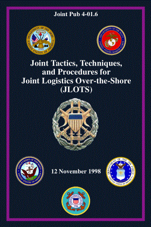 JP 4-01.6_海外物流的联合战术、技术和程序（JLOTS）[19981112].pdf