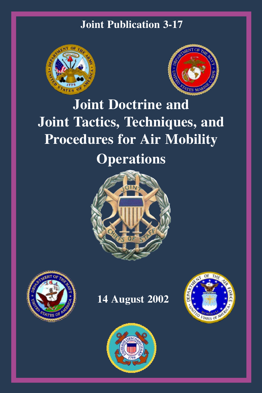 JP 3-17_空中机动作战的联合条令和联合战术、技术和程序[20020814].pdf_第1页
