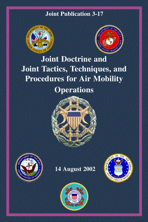 JP 3-17_空中机动作战的联合条令和联合战术、技术和程序[20020814].pdf