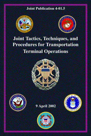 JP 4-01.5_运输码头行动的联合战术、技术和程序[20020409].pdf