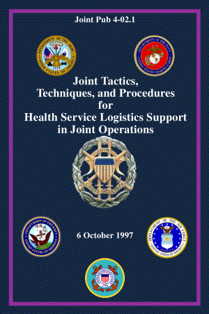 JP 4-02.1_联合作战中卫生服务后勤支持的JTTP[19971006].pdf