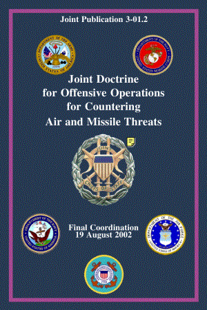 JP 3-01.2_应对空中和导弹威胁的进攻行动联合条令[20020819].pdf