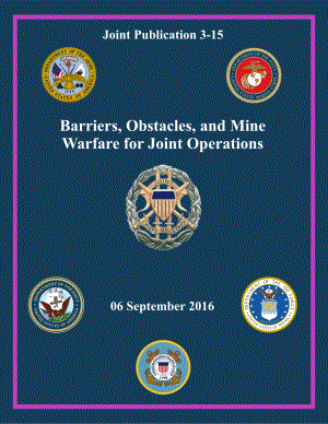 JP 3-15_联合作战中的障碍、障碍和地雷战[20160906].pdf