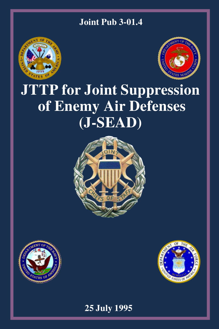 JP 3-01.4_联合压制敌方防空系统的联合战术、技术和程序[19950725].pdf_第1页