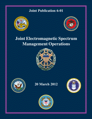 JP 6-01_联合电磁频谱管理行动[20120320].pdf
