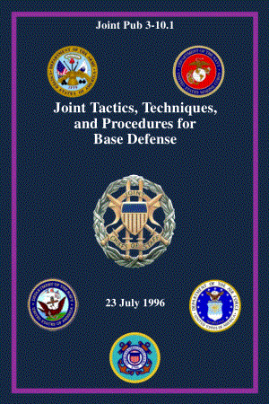 JP 3-10.1_用于基地防御的联合战术、技术和程序[19960723].pdf
