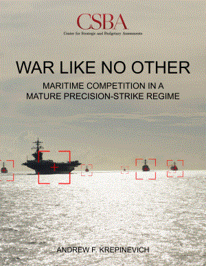 CSBA_20150413_独一无二的战争：成熟精确打击体制下的海上竞争.pdf