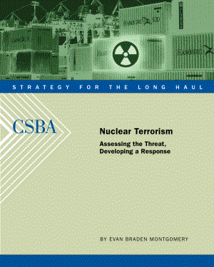 CSBA_20090422_核恐怖主义：评估威胁制定应对措施.pdf