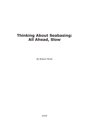 CSBA_20060301_考虑海军基地：全速前进缓慢前进.pdf