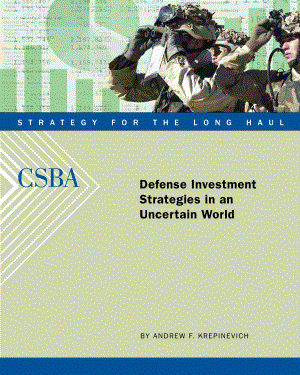 CSBA_20080821_不确定世界中的国防投资战略.pdf