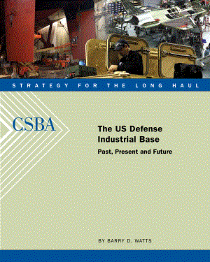 CSBA_20081015_美国国防工业基地：过去、现在和未来.pdf