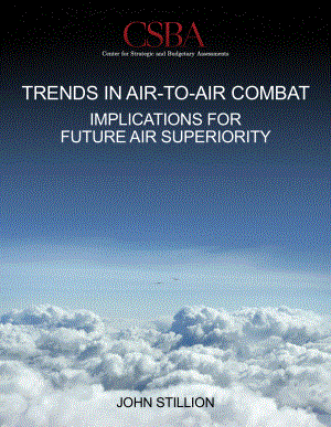 CSBA_20150414_空对空作战的趋势：对未来空中优势的影响.pdf