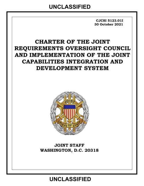 CJCSI 5123.01I 联合需求监督委员会（JROC）章程和联合能力整合与开发系统的实施.pdf