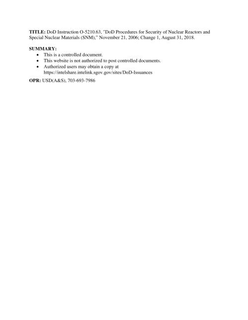 DoDI O-5210.63 国防部核反应堆和特殊核材料安全程序（SNM）（本网站无权发布受控文件访问此文件需要国防部PKI证书）.pdf