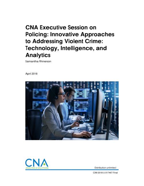 CNA_CNA警务执行会议：应对暴力犯罪的创新方法：技术、情报和分析.pdf
