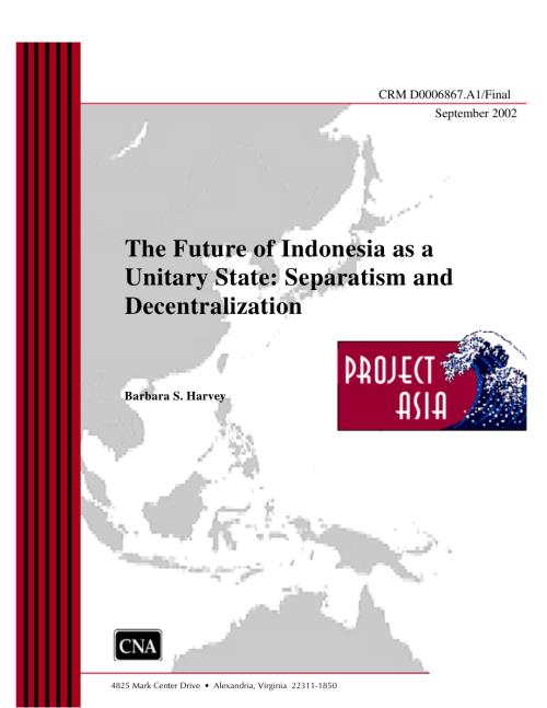 CNA_印度尼西亚作为单一国家的未来：分离主义和权力下放.pdf