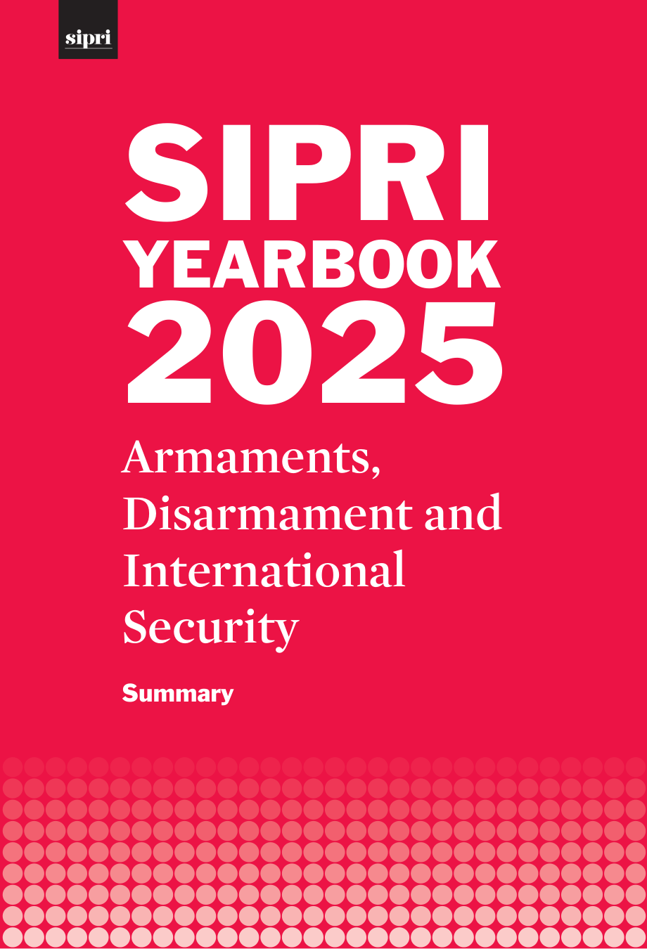 SIPRI 斯德哥尔摩国际和平研究所 2025 年年鉴 总结_第1页